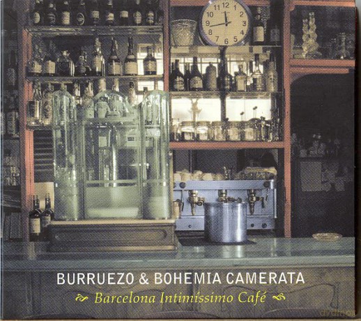 Burruezo And Bohemia Camarata: Barcelona Intimissimo Cafe Cd [CD]