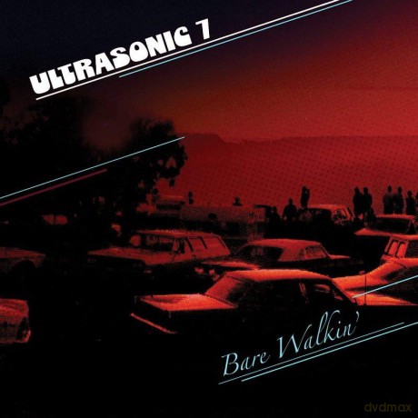 Ultrasonic 7: Bare Walkin' [CD]