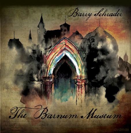 Schrader Barry: Barnum Museum [CD]