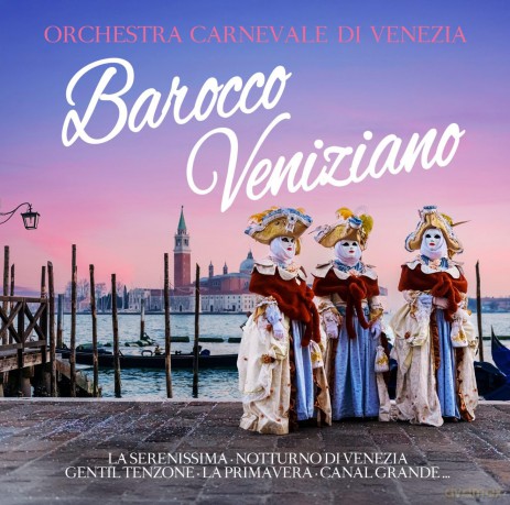 Orchestra Carnevale Di Venezia: Barocco Veniziano [CD]