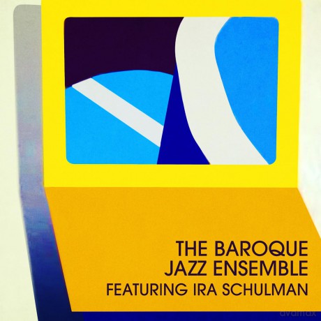 Baroque Jazz Ensemble /Schulman Ira: Baroque Jazz Ensemble [CD]