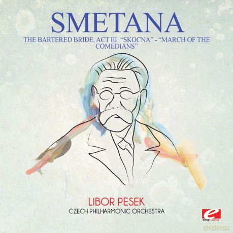 Smetana: Bartered Bride: Act Iii: Skocna - Dance Of The [CD]