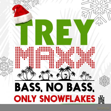 Maxx Trey: Bass, No Bass, Only Snowflakes [CD]