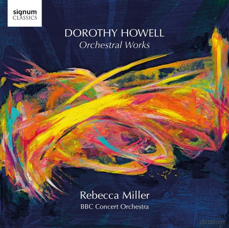 Bbc Concert Orchestra Rebecca Miller-Dorothy Howell Orchestral Works: BBC Concert Orchestra Rebecca Miller-Dorothy Howell Orchestral Works [CD]