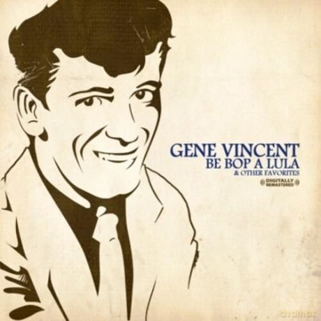 Vincent Gene: Be Bop A Lula [CD]
