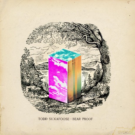 Sickfoose Todd: Bear Proof [CD]