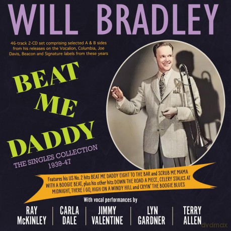 Bradley Will: Beat Me Daddy: The Singles Collection 1939-47 [2CD]