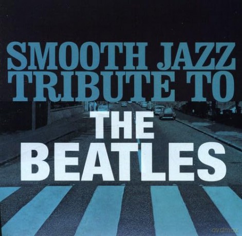 Smooth Jazz All Stars: Beatles Smooth Jazz Tribute [CD]