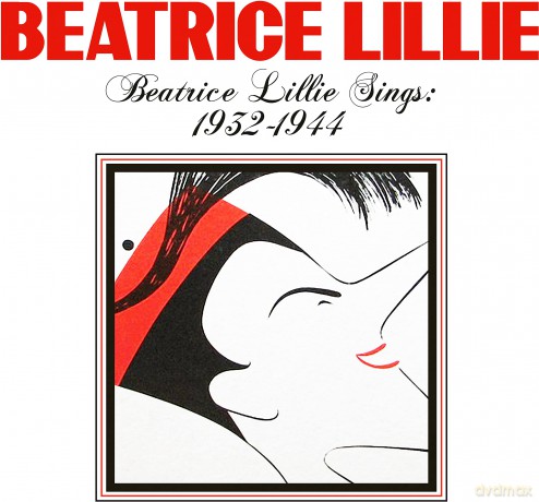 Lillie Beatrice: Beatrice Lillie Sings: 1932-1944 [CD]
