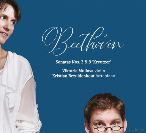 Viktoria Mullova Kristian Bezuidenhout: Beethoven Violin Sonatas 3 9 [CD]