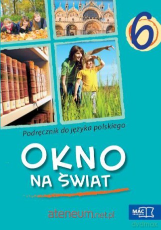 Język polski Szkoła Podstawowa 6 Okno na świat podręcznik [KSIĄŻKA]