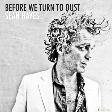 Hayes Sean: Before We Turn To Dust [CD]