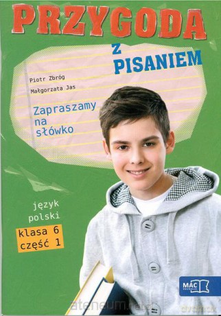 Język polski Szkoła Podstawowa 6 Przygoda z pisaniem ćwiczenie część1 [KSIĄŻKA]