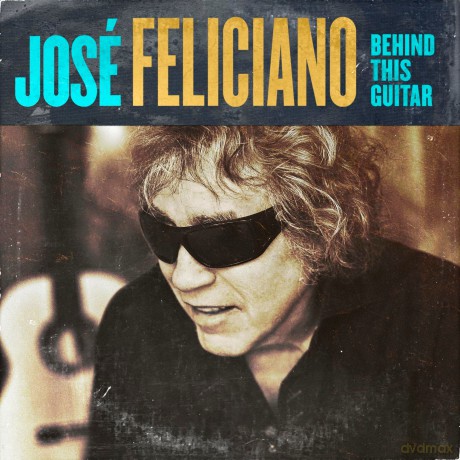 José Feliciano: Behind This Guitar [CD]