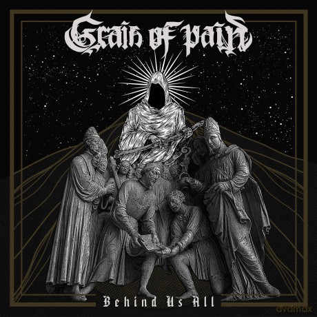 Grain Of Pain: Behind Us All [CD]