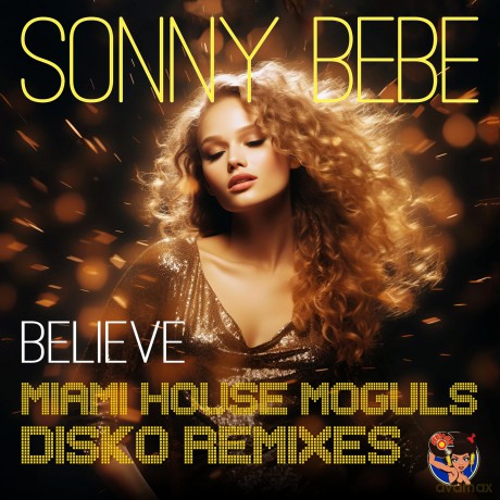 Bebe Sonny: Believe (Miami House Moguls Disko Remixes) [CD]