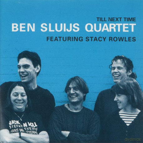 Ben Sluijs Quartet Feat. Stacy Rowles: Ben Sluijs Quartet Feat. Stacy Rowles - Till Next Time [CD]