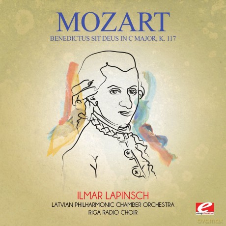 Mozart: Benedictus Sit Deus In C Major K. 117 [CD]