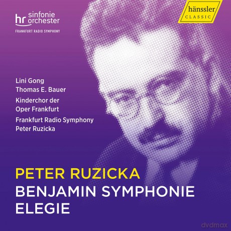 Ruzicka/Frankfurt Radio Symphonie/Gong/Bauer: Benjamin Symphonie/Elegie [CD]