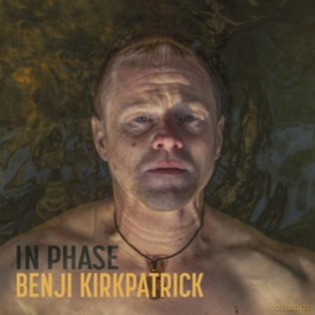 Benji Kirkpatrick-In Phase: Benji Kirkpatrick-In Phase [CD]
