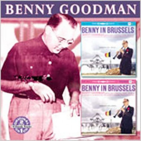 Benny Goodman: Benny In Brussels V. 1/Benny V. 2 [CD]
