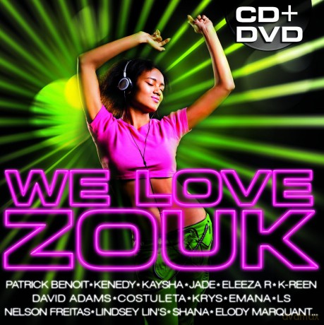 We Love Zouk: Benoit P,Kenedy,Jade... [2CD]