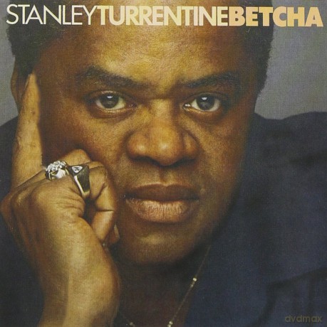 Stanley Turrentine: Betcha [CD]