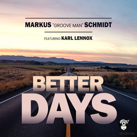 Schmidt Markus Groove Man Featuring Karl Lennox: Better Days [CD]