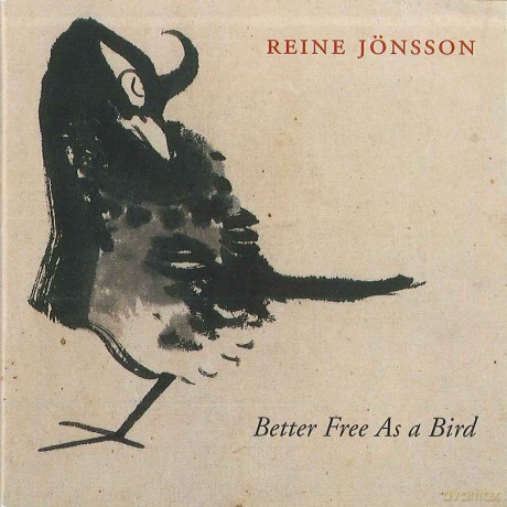 Jonsson Reine: Better Free As A Bird [CD]