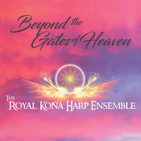 Royal Kona Harp Ensemble: Beyond The Gates Of Heaven [CD]