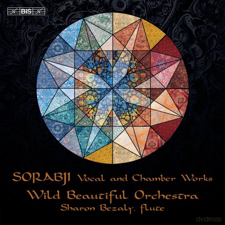 Bezaly: Bezaly/Wild Beautiful Orch-Sorabji - Vocal/Chamber Works [CD]