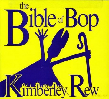 Rew Kimberly: Bible Of Bop [CD]