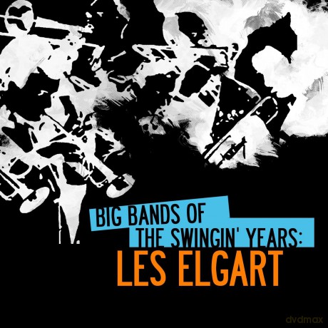 Elgart Les: Big Bands Of Swingin' Years: Les Elgart [CD]