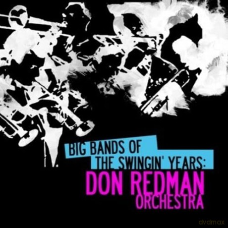 Redman Don: Big Bands Swingin Years: Don Redman [CD]