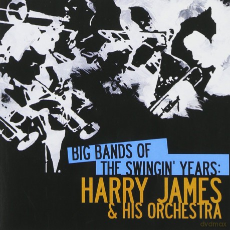 James Harry: Big Bands Swingin Years: Harry James [CD]