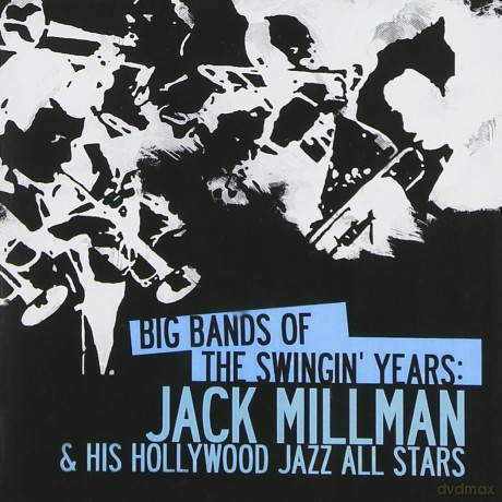 Millman Jack: Big Bands Swingin Years: Jack Millman [CD]