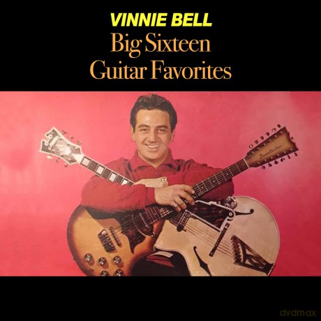 Bell Vinnie: Big Sixteen Guitar Favourites [CD]