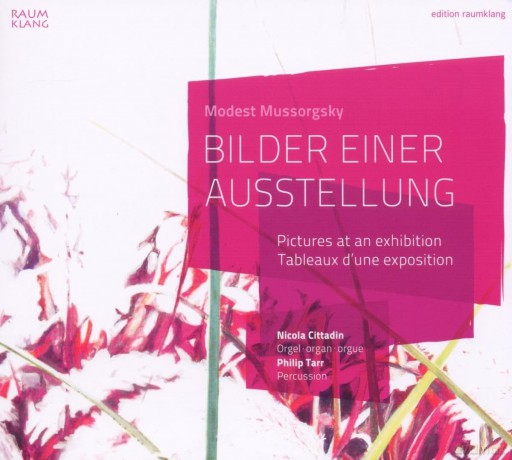 Cittadin Nicola/Tarr Philip: Bilder Einer Ausstellung (Orgel) [CD]