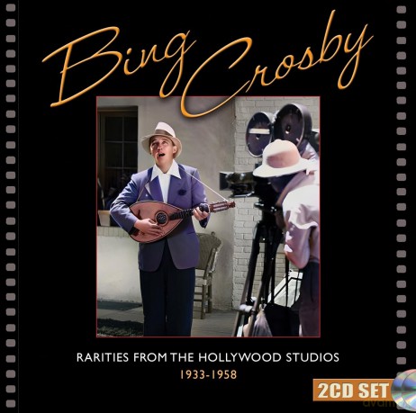 Bing Crosby-Rarities From The Hollywood Studios 1933-1958: Bing Crosby-Rarities from the Hollywood Studios 1933-1958 [2CD]