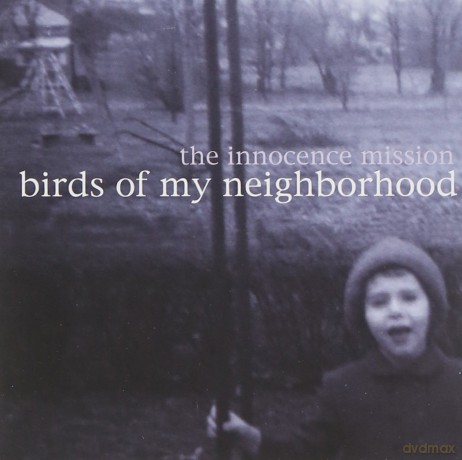 Innocence Mission: Birds Of My Neighborhood [CD]