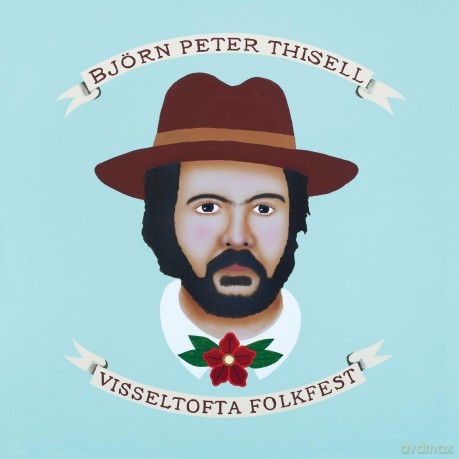 Bjorn Peter Thisell-Visseltofta Folkfest: Bjorn Peter Thisell-Visseltofta Folkfest [CD]