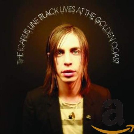 Icarus Line: Black Lives At The Golden Coast [CD]