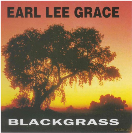 Earl Lee Grace: Blackgrass [CD]