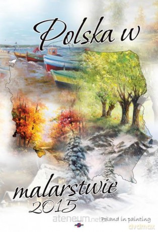 Kalendarz 2015 A3-8 Polska w malarstiwe [KALENDARZ]