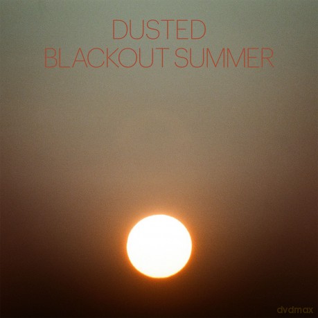 Dusted: Blackout Summer [CD]