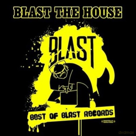Blast The House Best Of Blast Records: Blast The House, Best Of Blast Records [CD]