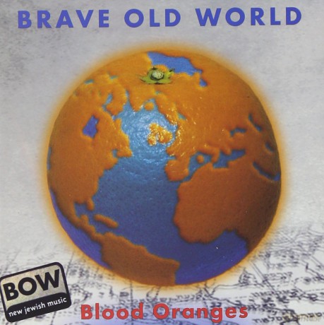 Brave Old World: Blood Oranges [CD]