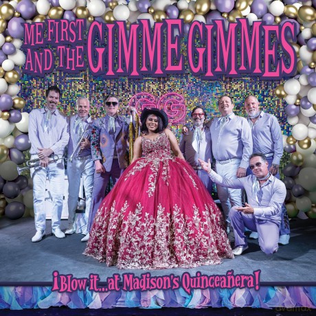 Me First And The Gimme Gimmes: Blow It At Madison's Quinceanera [CD]