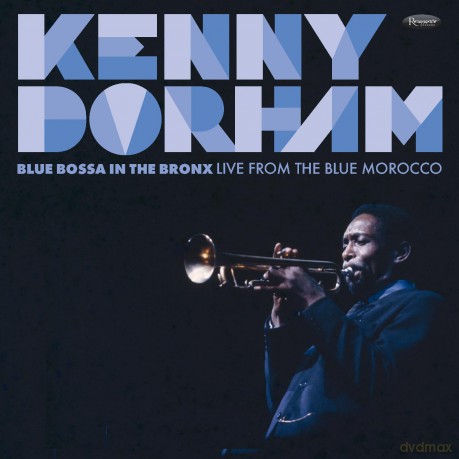Dorham Kenny: Blue Bossa In The Bronx: Live From The Blue Moroco [CD]