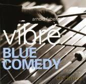 Arnold Faber's Vibre: Blue Comedy [CD]